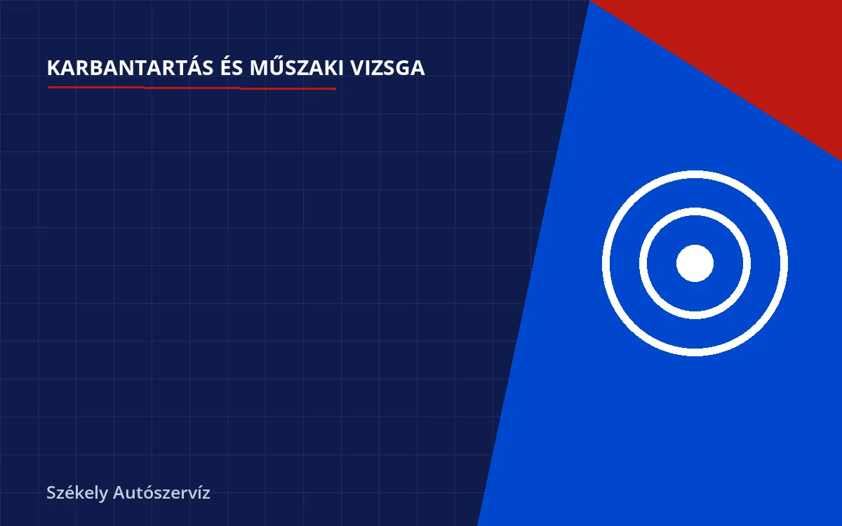 karbantartás és műszaki vizsga folyamata - Hosszú út előtti ellenőrzés